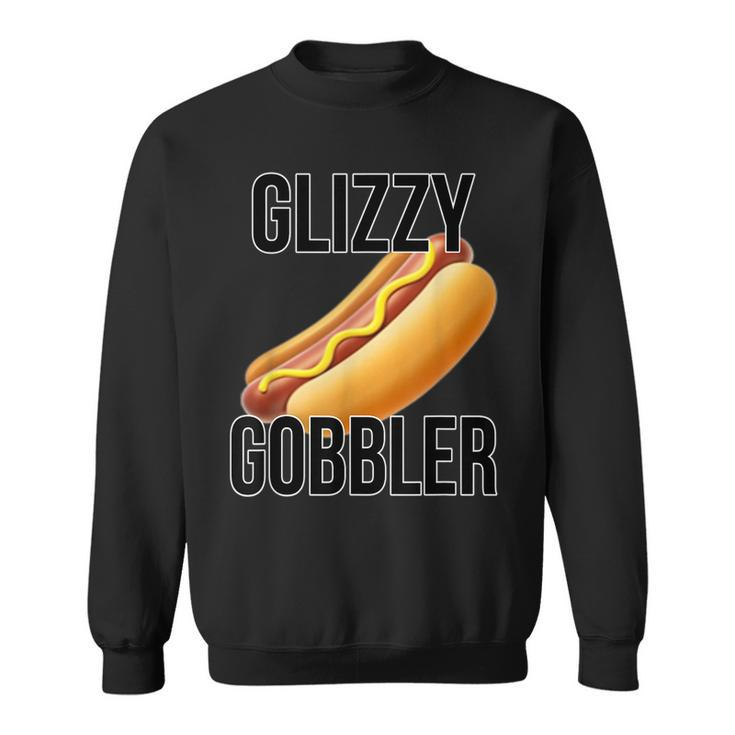 Glizzy Gobbler  | Glizzy Hot Dogs | Glizzy Gang  Sweatshirt