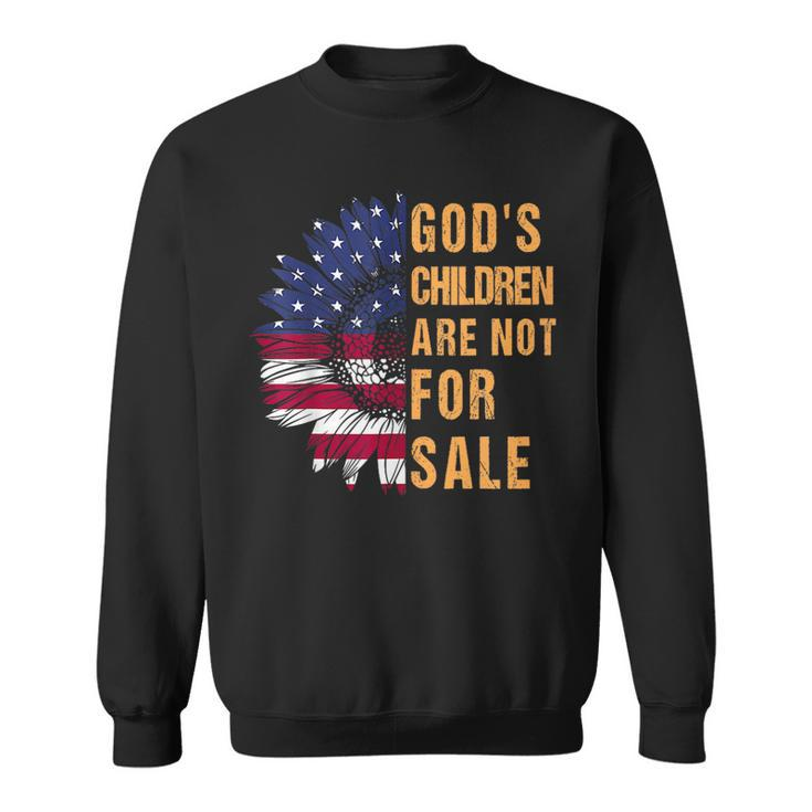 Gods Children Are Not For Sale Funny Political  Sweatshirt