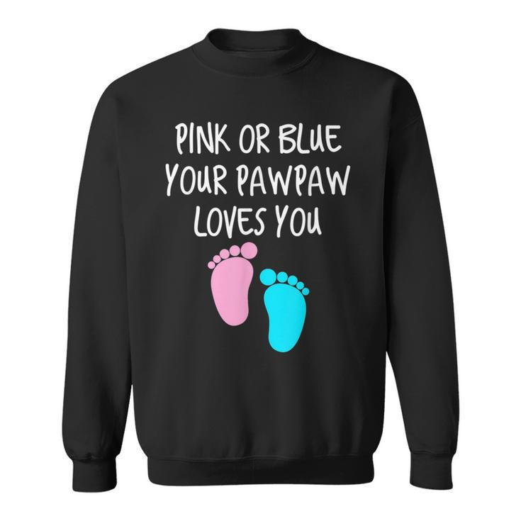 Grandpa Gender Reveal  For Pawpaw Sweatshirt