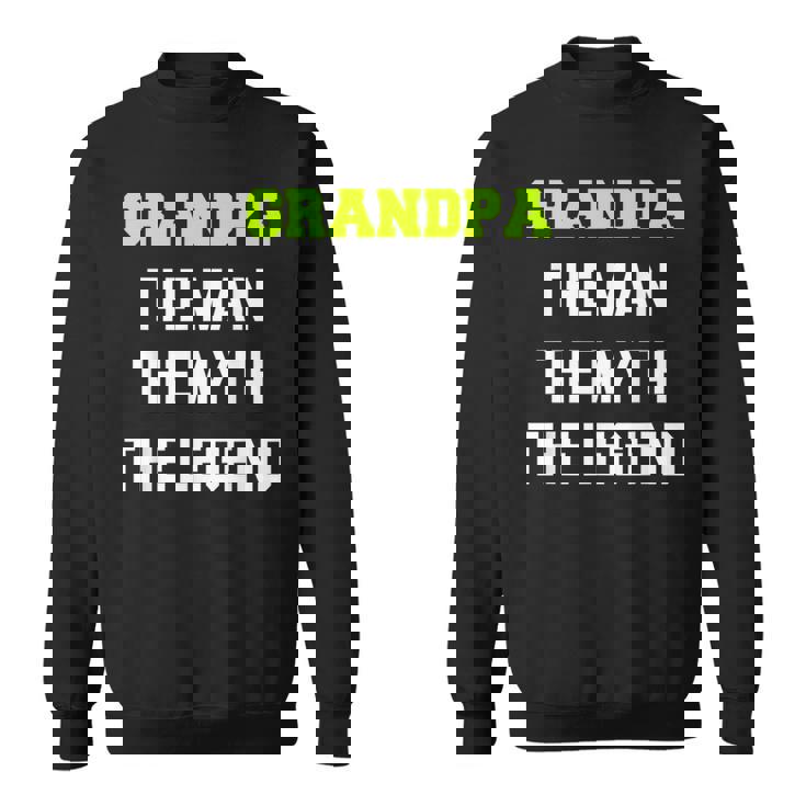 Grandpa The Man The Myth The Legend Cool  Sweatshirt