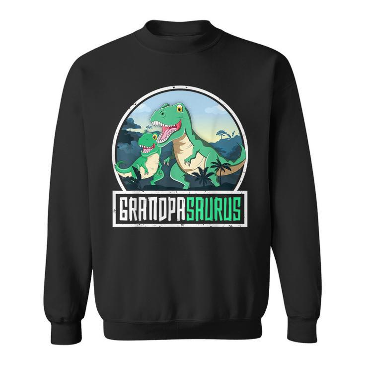 Grandpasaurus T-Rex Dinosaur Saurus Grandpa Matching Family  Grandpa Funny Gifts Sweatshirt