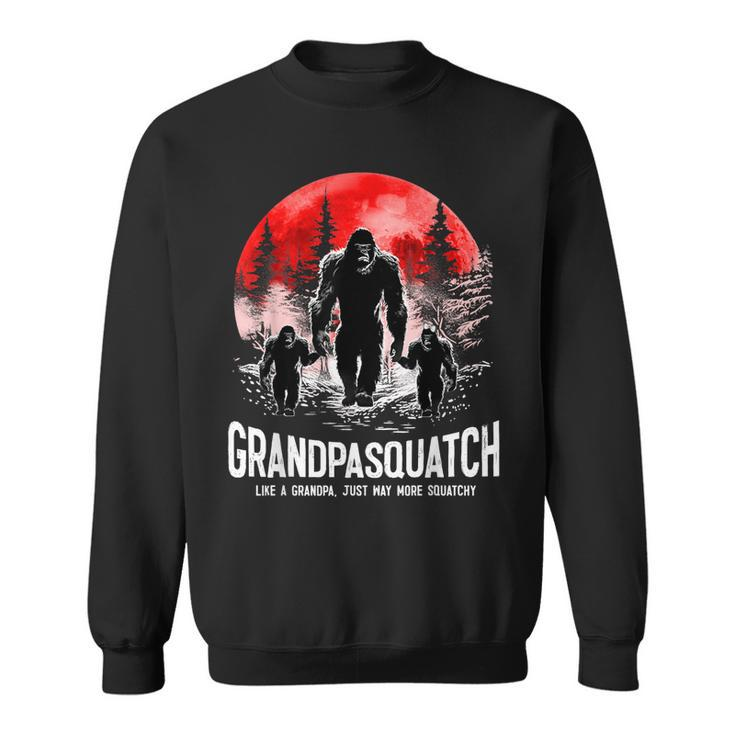 Grandpasquatch Like A Grandpa Just Way More Squatchy Funny  Sweatshirt