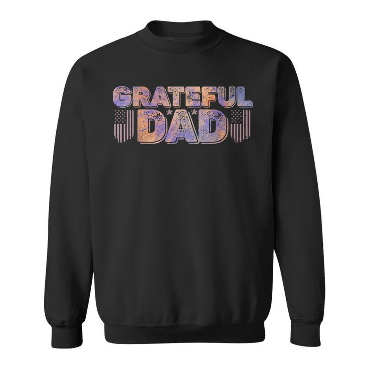 Grateful Dad Us Flag Funny Fathers Day Dye Retro Vintage Funny Gifts For Dad Sweatshirt