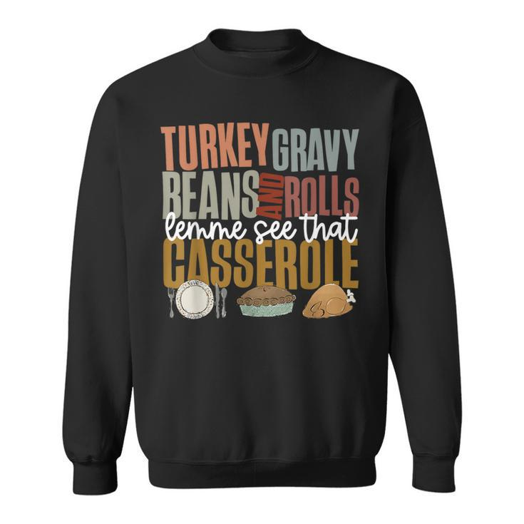 Gravy Beans And Rolls Let Me Cute Turkey Thanksgiving Sweatshirt
