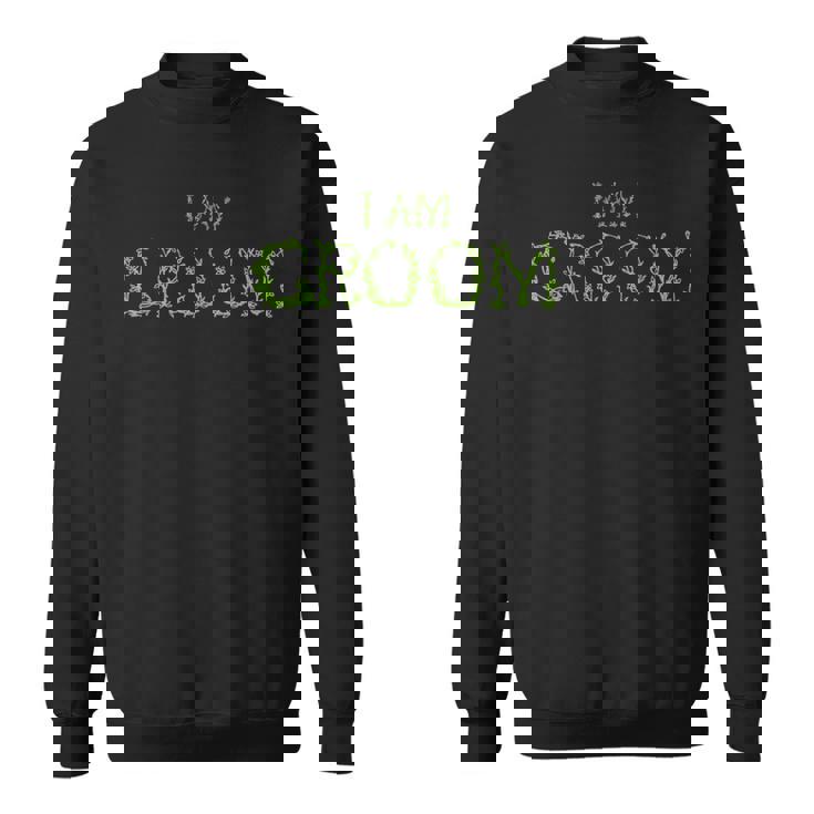 I Am Groom Groomsmen Party Sweatshirt