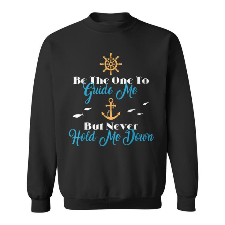 Guide Me Hold Me Anchor Ships Wheel Ocean Faith Boat Sailing  Sweatshirt