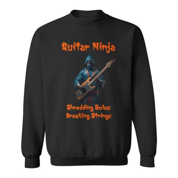 Guitar Ninja Shredding Solos Guitar Funny Gifts Sweatshirt