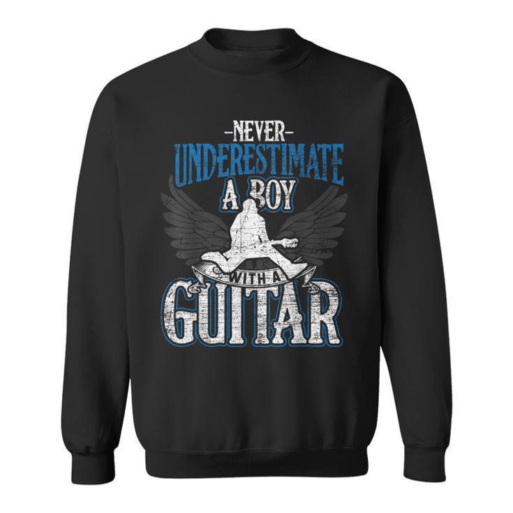 Guitarist Men Boys Never Underestimate A Boy With A Guitar Guitar Funny Gifts Sweatshirt