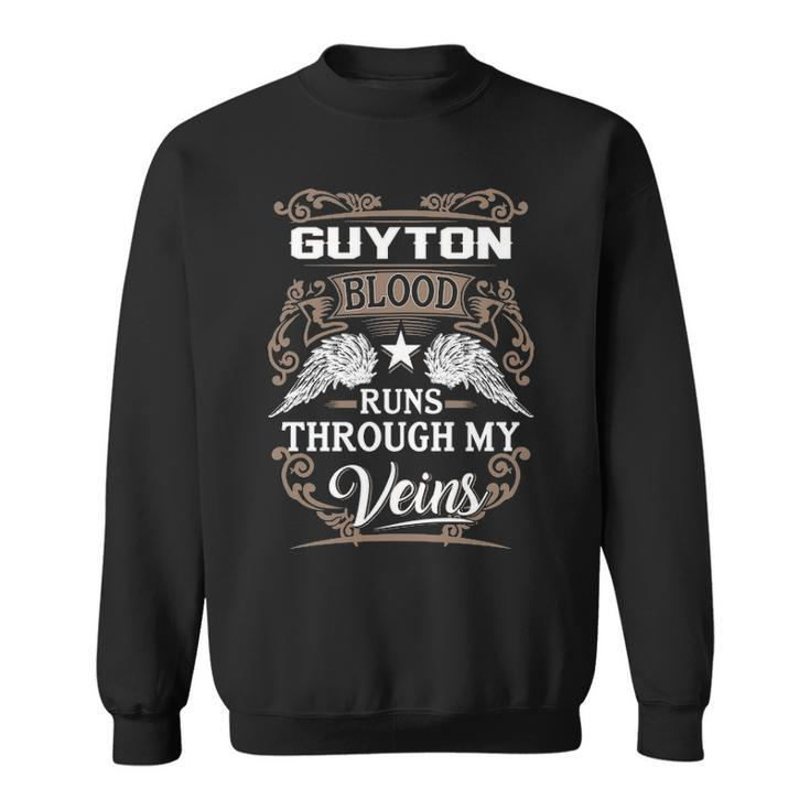 Guyton Name Gift Guyton Blood Runs Throuh My Veins Sweatshirt