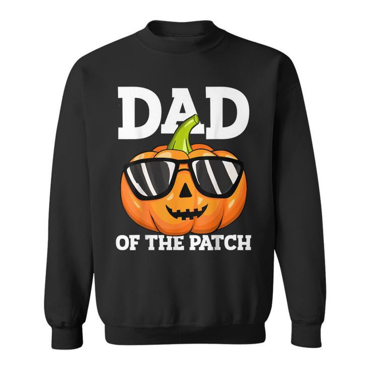 Halloween Dad Of The Patch Daddy Papa Father Pumpkin Sweatshirt