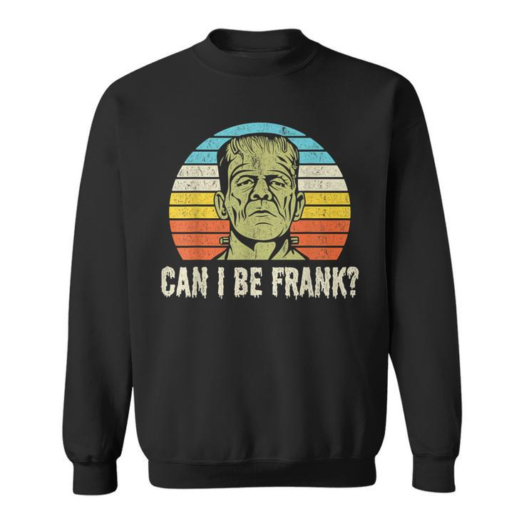 Halloween Can I Be Frank Horror Frankenstein Halloween Sweatshirt