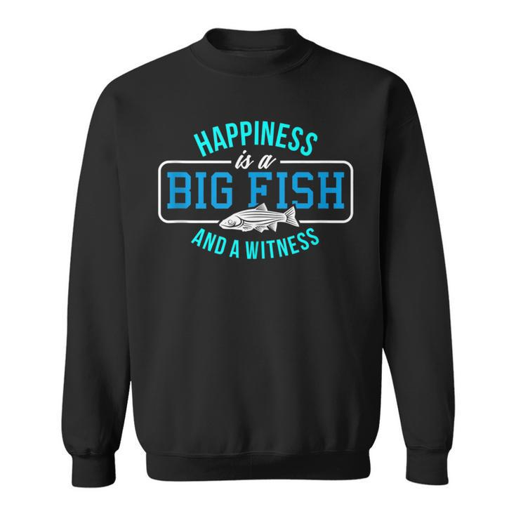 Happiness Big Fish And Witness Fishing Sweatshirt