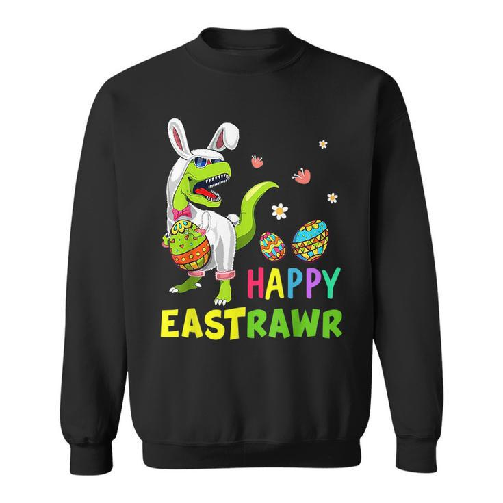 Happy Eastrawr T Rex Bunny Easter Egg Funny Dinosaur Kids Dinosaur Funny Gifts Sweatshirt