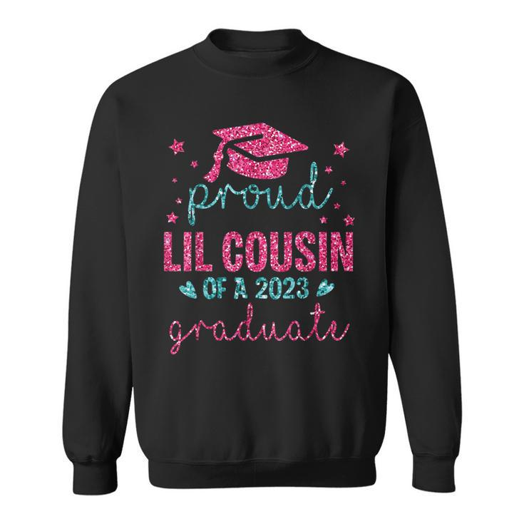 Happy Last Day Of School Proud Lil Cousin Of A 2023 Graduate  Sweatshirt