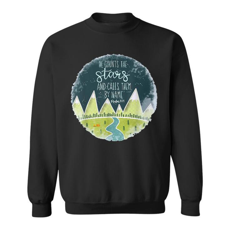 He Counts The Stars And Calls Them All By Name Psalm 1474  Sweatshirt