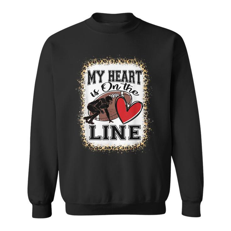 My Heart Is On The Line Offensive Lineman Football Leopard Sweatshirt