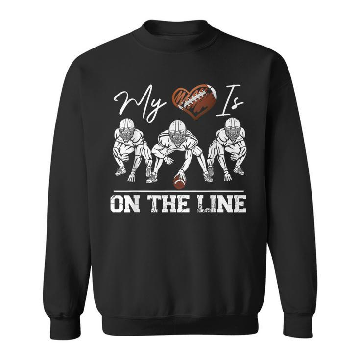 My Heart Is On The Line Offensive Lineman Vintage Football Sweatshirt