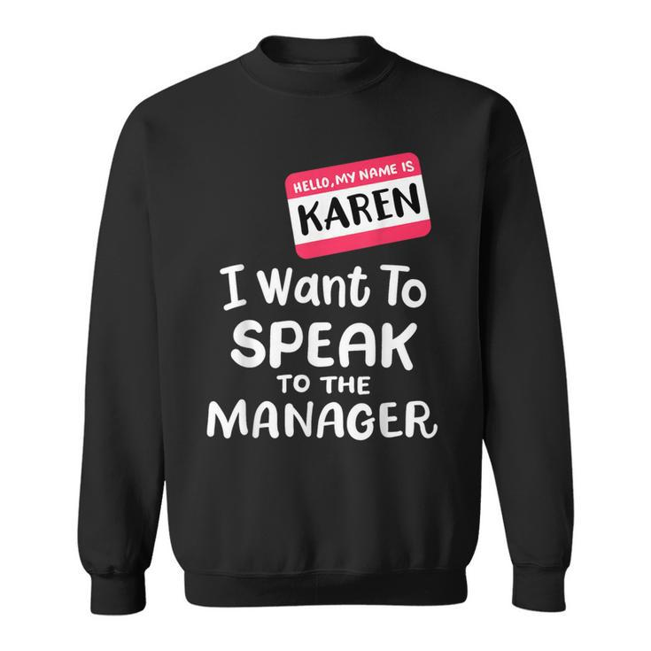 Hello I'm Karen I Want To Speak To Manager Halloween Sweatshirt