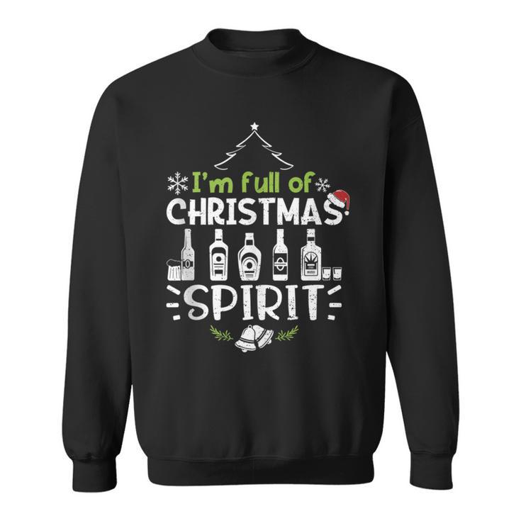 Holiday Drinking I'm Full Of Christmas Christmas Drinking Sweatshirt