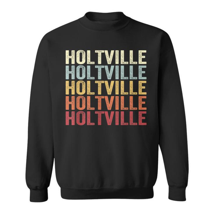 Holtville California Holtville Ca Retro Vintage Text Sweatshirt