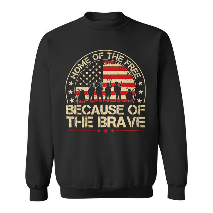 Home Of The Free Because Of The Brave Patriotic Veterans 408 Sweatshirt