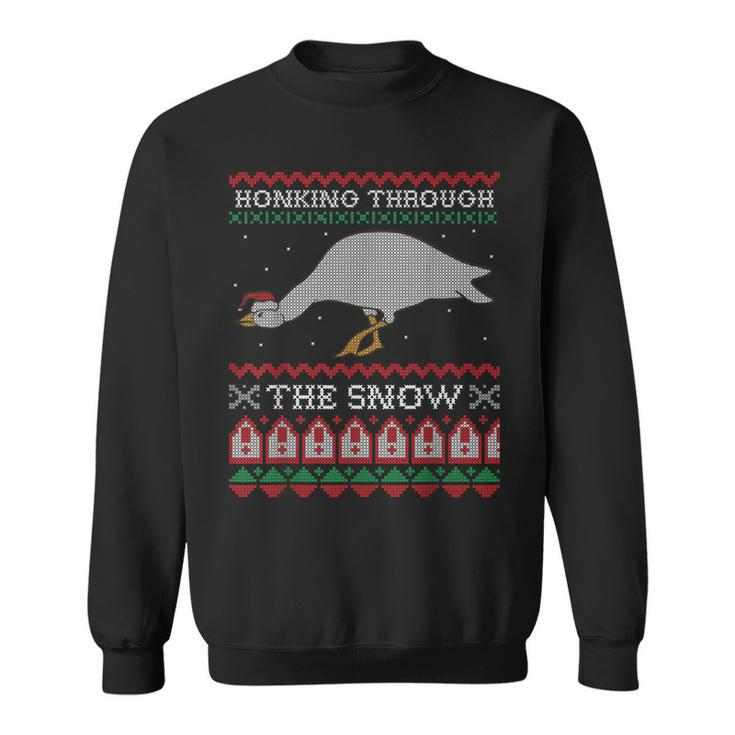 Honking Through The Snow Goose Ugly Christmas Sweater Honk Sweatshirt