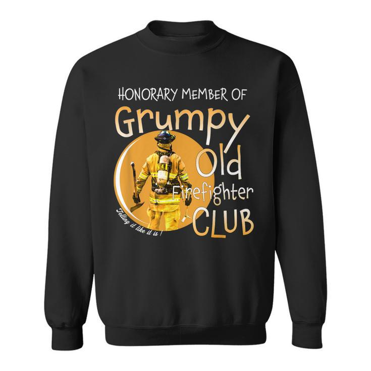 Honorary Member Of Grumpy Old Firefighter Club Fireman Gift For Mens Sweatshirt
