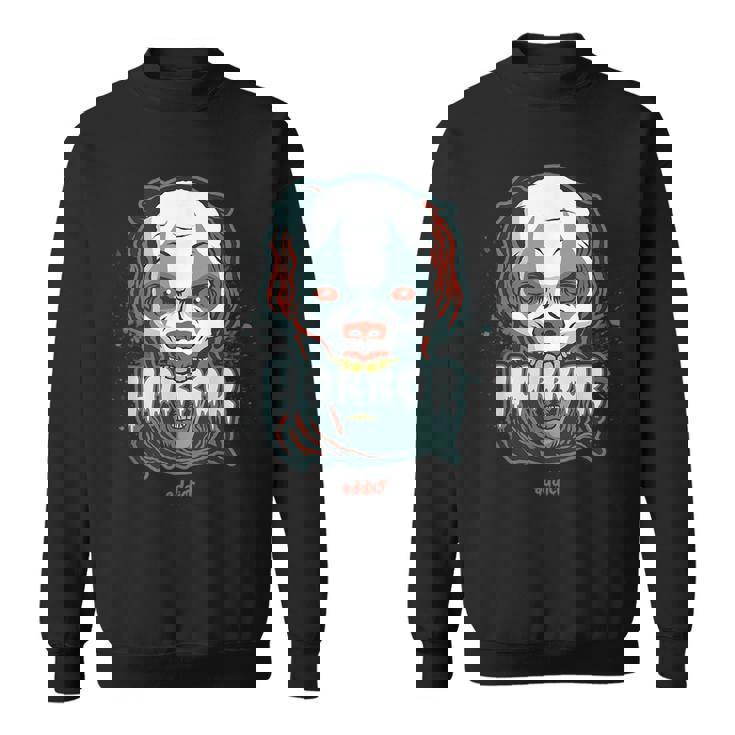 Horror Addict Scary Clown Mask Halloween Party Scary Clown  Sweatshirt