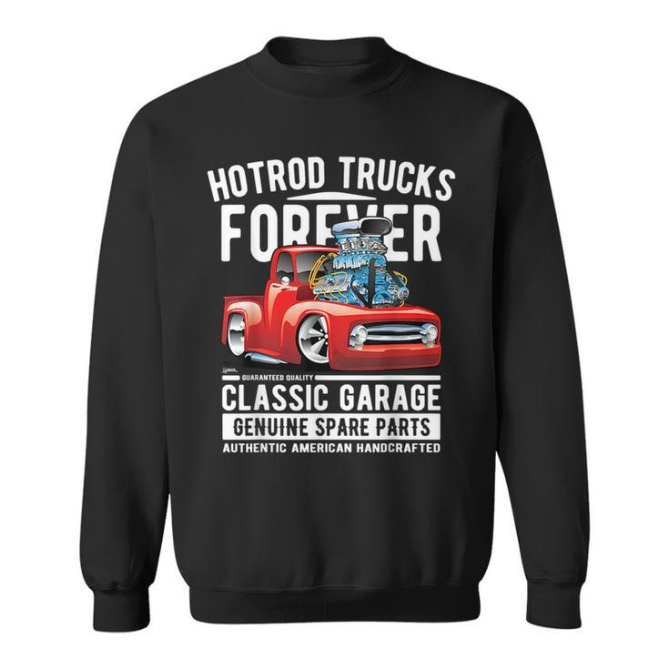 Hotrod Trucks Forever Cartoon Classic Truck Design Sweatshirt