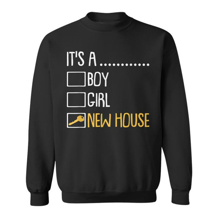 House Homeowner Housewarming Party New House  Sweatshirt