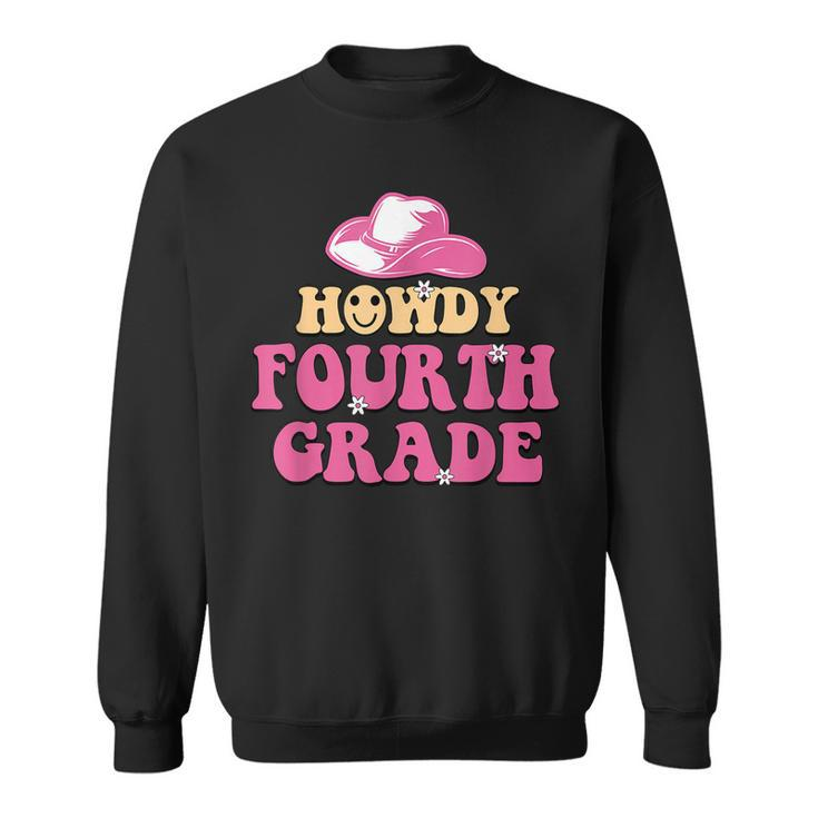 Howdy 4Th Grade Teachers Kids Parents Cowboy Cowgirl Sweatshirt