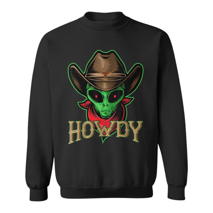 Howdy Alien Cowboy  Funny Halloween Costume Space Lover  Sweatshirt