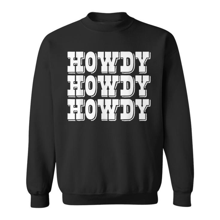 Howdy Western Cowboy Cowgirl Rodeo Country Southern Girl Sweatshirt