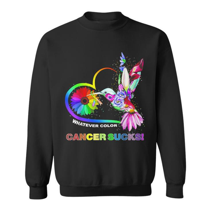 Hummingbird Whatever Color Cancer Sucks Fight Cancer Ribbons  Sweatshirt