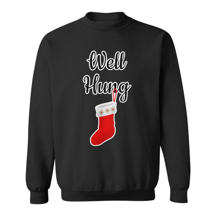 Well Hung Dirty Santa Xmas Adult Humor Ugly Sweatshirt