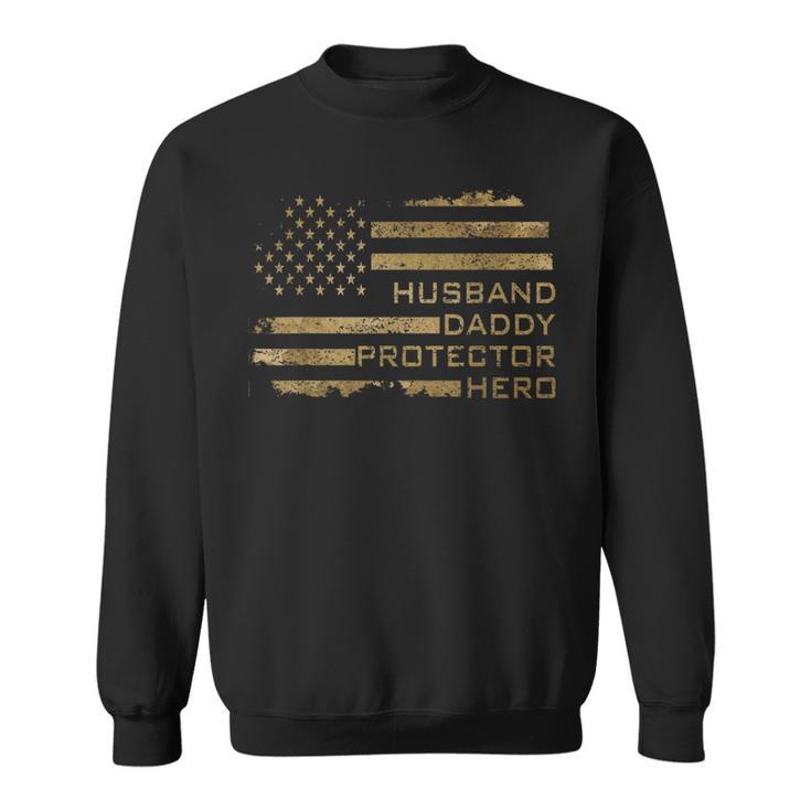 Husband Daddy Protector Hero Fathers Day American Flag Camo  Sweatshirt