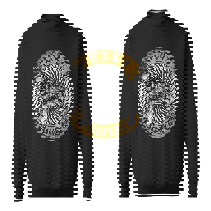 Husky Whisperer Funny Love Siberian Huskies Gift Sweatshirt