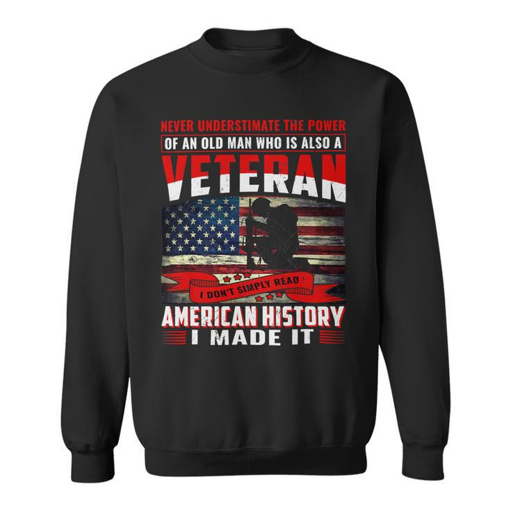 I Am A Dad Grandpa And A Veteran Nothing Scares Me Usa 106 Sweatshirt