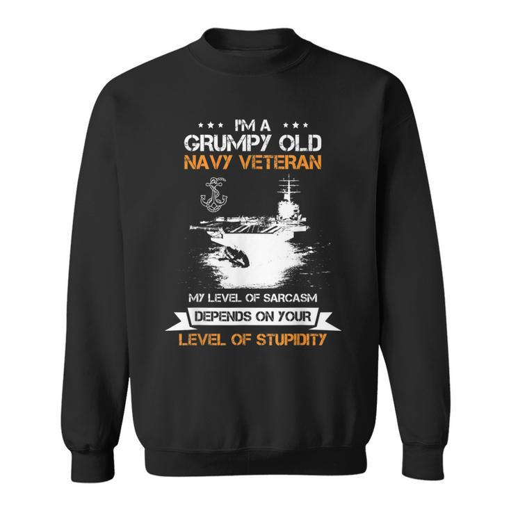 I Am A Grumpy Old Marine Veteran Sarcasm Memorial Gift  Gift For Mens Sweatshirt