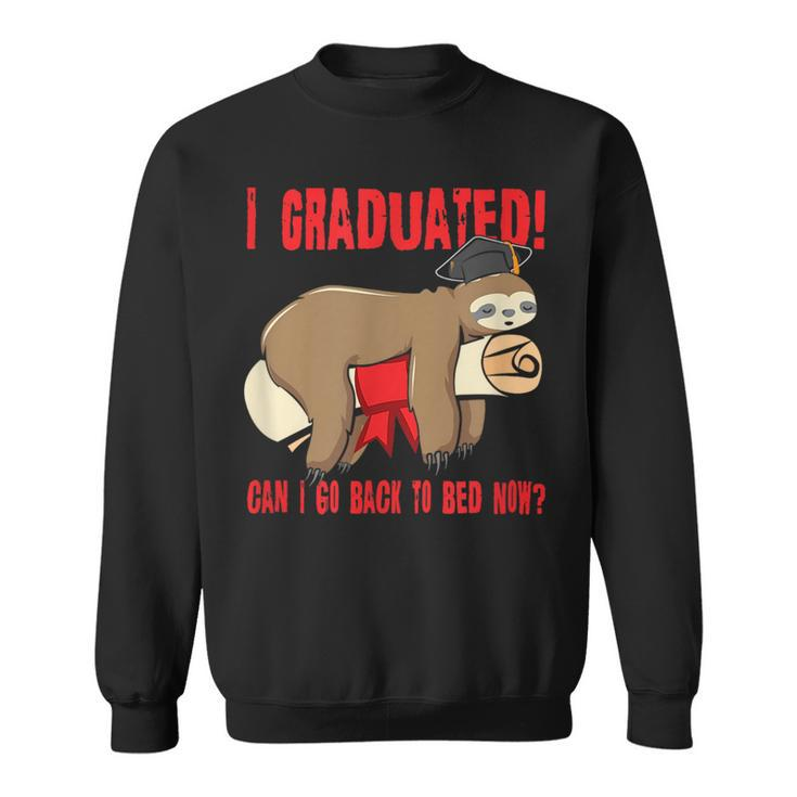 I Graduated Can I Go Back To Bed Now  Funny Red  Sweatshirt