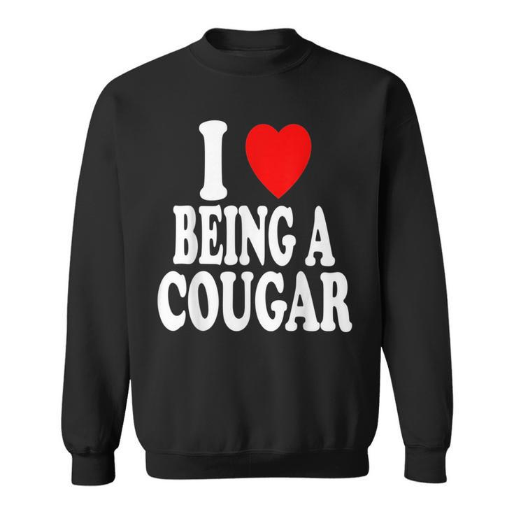 I Heart Love Being A Cougar Hot Older Woman  Sweatshirt