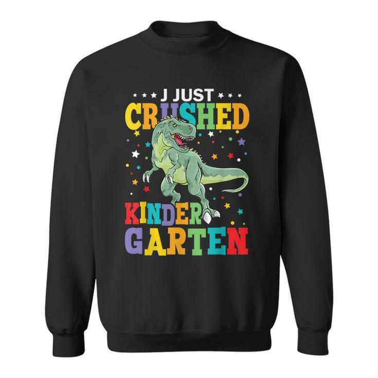 I Just Crushed Kindergarten Dinosaur Trex Monster Truck  Sweatshirt