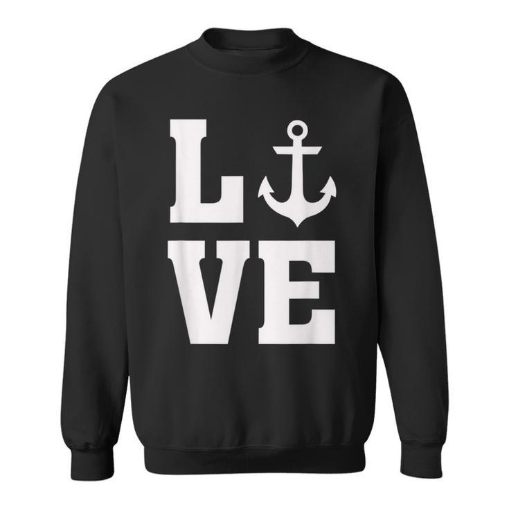 I Love Anchors - Anchor Nautical Boat Beach Ocean Lover  Sweatshirt
