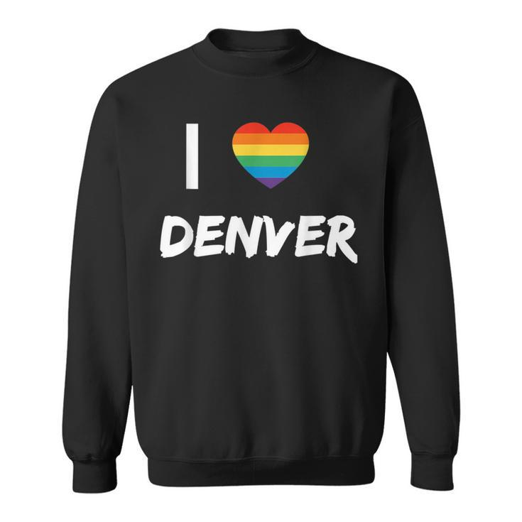 I Love Denver Gay Pride Lbgt Sweatshirt