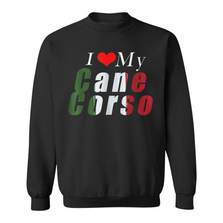 I Love My Cane Corso  Mastiff  Italian Flag Colors Sweatshirt