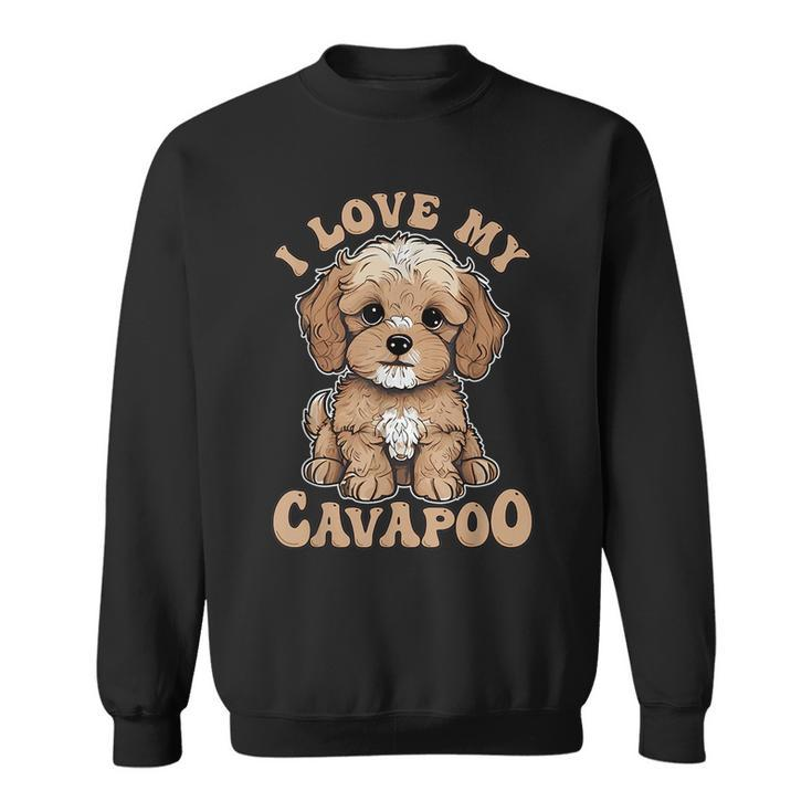 I Love My Cavapoo Dog Lover Cavoodle Owner  Sweatshirt