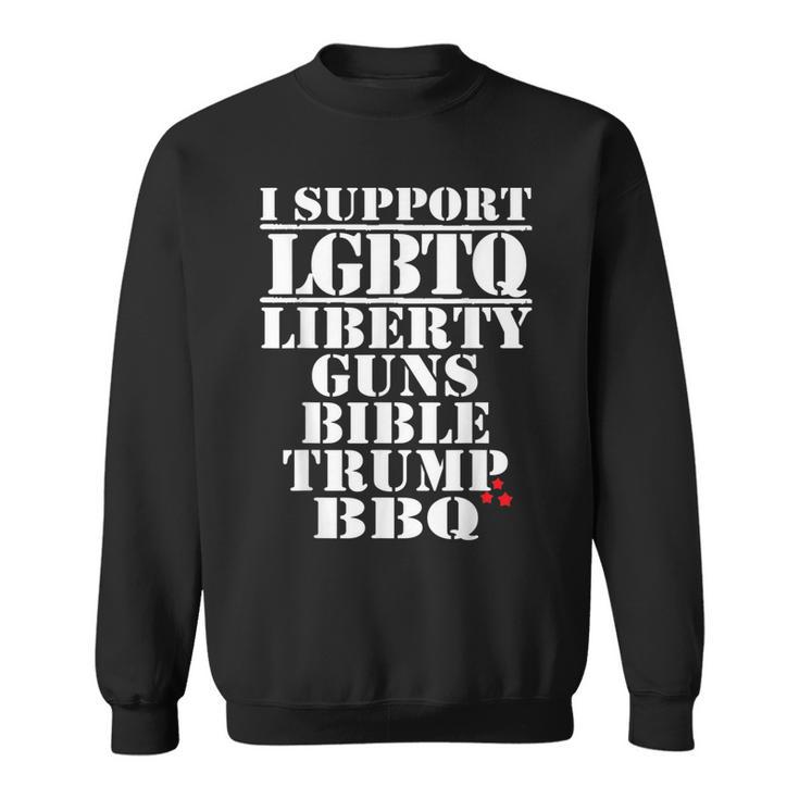 I Support Lgbtq Liberty Guns Bible Trump Bbq Funny  Sweatshirt