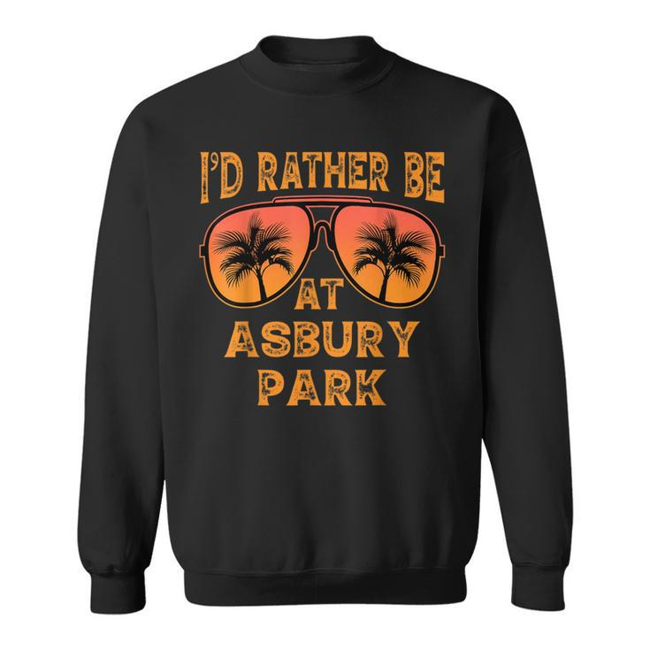 I'd Rather Be At Asbury Park New Jersey Vintage Retro Sweatshirt