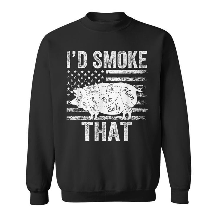 Id Smoke That Bbq Smoker Father Barbecue Grilling Usa Flag  Usa Funny Gifts Sweatshirt