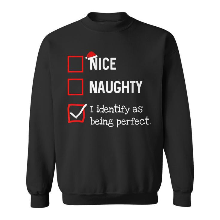 Identify As Perfect Naughty Nice List Christmas Sweatshirt